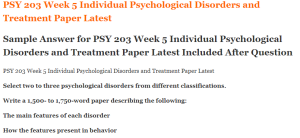 PSY 203 Week 5 Individual Psychological Disorders and Treatment Paper Latest