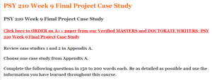 PSY 210 Week 9 Final Project Case Study
