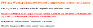 PSY 215 Week 4 Graduate School Comparison Worksheet Latest