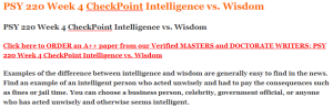 PSY 220 Week 4 CheckPoint Intelligence vs. Wisdom