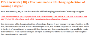 PSY 220 Week 5 DQ 1 You have made a life changing decision of earning a degree