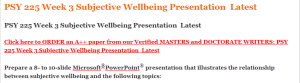 PSY 225 Week 3 Subjective Wellbeing Presentation  Latest