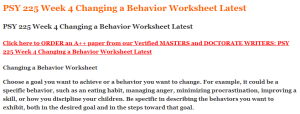 PSY 225 Week 4 Changing a Behavior Worksheet Latest