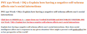 PSY 230 Week 7 DQ 2 Explain how having a negative self-schema affects one’s social interactions