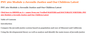 PSY 260 Module 2 Juvenile Justice and Our Children Latest