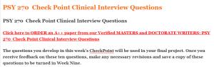 PSY 270  Check Point Clinical Interview Questions