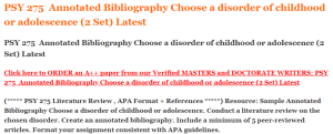 PSY 275  Annotated Bibliography Choose a disorder of childhood or adolescence (2 Set) Latest