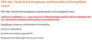 PSY 285  Check Point Symptoms and Remedies of Groupthink Latest