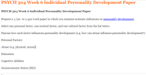 PSYCH 504 Week 6 Individual Personality Development Paper