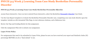 PSYCH 515 Week 5 Learning Team Case Study Borderline Personality Disorder