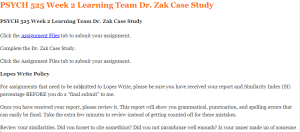 PSYCH 525 Week 2 Learning Team Dr. Zak Case Study