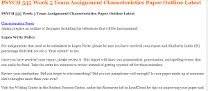 PSYCH 535 Week 5 Team Assignment Characteristics Paper Outline Latest