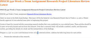 PSYCH 540 Week 2 Team Assignment Research Project Literature Review Latest