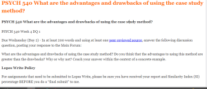 PSYCH 540 What are the advantages and drawbacks of using the case study method