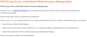 PSYCH 545 Week 3 Individual Ethical Decision Making Paper