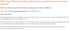 PSYCH 545 Which step in the ethical decision making process is the most difficult