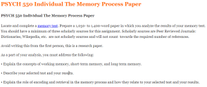 PSYCH 550 Individual The Memory Process Paper