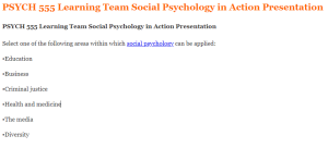 PSYCH 555 Learning Team Social Psychology in Action Presentation