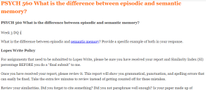 PSYCH 560 What is the difference between episodic and semantic memory