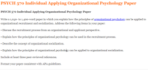 PSYCH 570 Individual Applying Organizational Psychology Paper