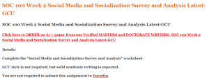 SOC 100 Week 2 Social Media and Socialization Survey and Analysis Latest-GCU