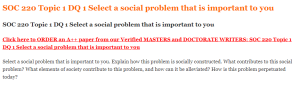 SOC 220 Topic 1 DQ 1 Select a social problem that is important to you