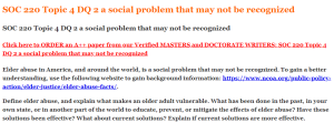 SOC 220 Topic 4 DQ 2 a social problem that may not be recognized