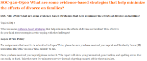 SOC-320-O500 What are some evidence-based strategies that help minimize the effects of divorce on families