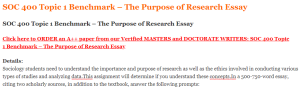 SOC 400 Topic 1 Benchmark – The Purpose of Research Essay