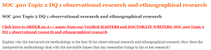 SOC 400 Topic 2 DQ 1 observational research and ethnographical research