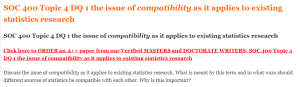 SOC 400 Topic 4 DQ 1 the issue of compatibility as it applies to existing statistics research