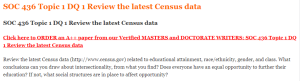 SOC 436 Topic 1 DQ 1 Review the latest Census data