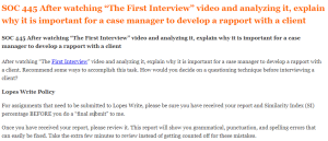 SOC 445 After watching “The First Interview” video and analyzing it, explain why it is important for a case manager to develop a rapport with a client