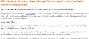 SOC 445 Describe the various roles and duties a social worker has in the case management field