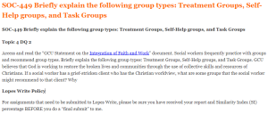SOC-449 Briefly explain the following group types Treatment Groups, Self-Help groups, and Task Groups