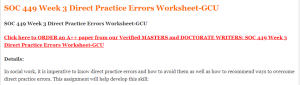 SOC 449 Week 3 Direct Practice Errors Worksheet-GCU