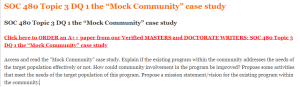 SOC 480 Topic 3 DQ 1 the Mock Community case study