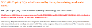 SOC 480 Topic 4 DQ 1 what is meant by theory in sociology and social work