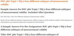 SOC 480 Topic 7 DQ 2 four different subtypes of measurement validity