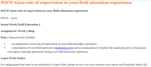 SOCW 6500 role of supervision in your field education experience