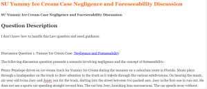 SU Yummy Ice Cream Case Negligence and Foreseeability Discussion