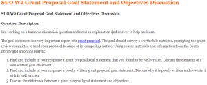 SUO W2 Grant Proposal Goal Statement and Objectives Discussion