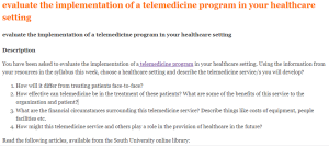 evaluate the implementation of a telemedicine program in your healthcare setting
