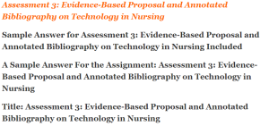Assessment 3 Evidence-Based Proposal and Annotated Bibliography on Technology in Nursing