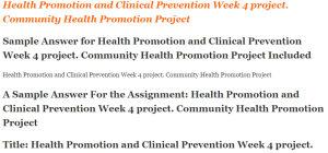 Health Promotion and Clinical Prevention Week 4 project. Community Health Promotion Project