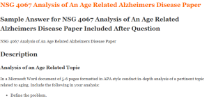 NSG 4067 Analysis of An Age Related Alzheimers Disease Paper
