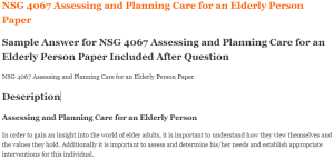 NSG 4067 Assessing and Planning Care for an Elderly Person Paper