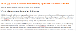 BEHS 343 Week 2 Discussion Parenting Influence- Nature vs Nurture