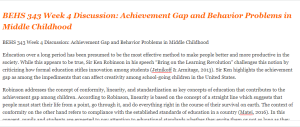 BEHS 343 Week 4 Discussion Achievement Gap and Behavior Problems in Middle Childhood