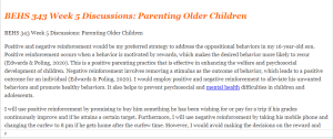 BEHS 343 Week 5 Discussions Parenting Older Children